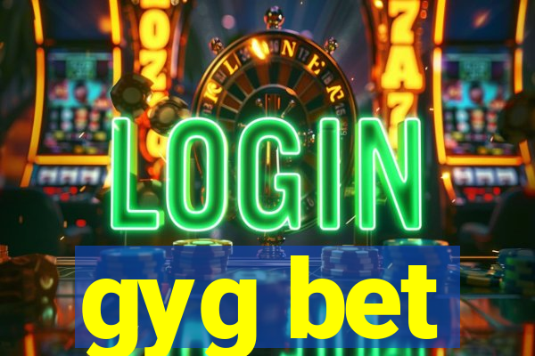 gyg bet